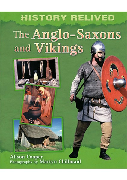 History Relivedthe Anglo Saxons And Vikings