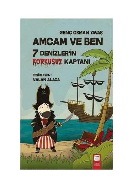 Amcam ve Ben 7 Denizlerin Korkusuz Kaptanı Final Kültür Sanat Yay