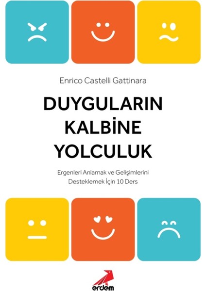 Duyguların Kalbine Yolculuk - Enrico Castelli Gattinara