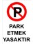Park Etmek Yasaktır Levhası 2