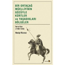 Bir Ortaçağ Müellifinin Gözüyle Kürtler ve Yaşadıkları Bölgeler - Necip Mansız