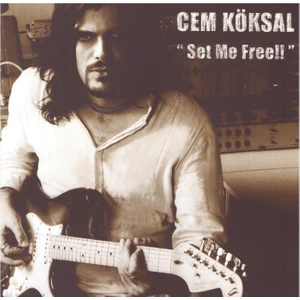 Cem Köksal – Set Me Free!! CD