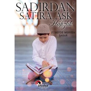 Sadırdan Satıra Aşk Hafızlık - Zübeyde Meryem Şakar
