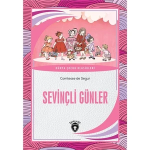 Sevinçli Günler Dünya Çocuk Klasikleri (7-12 Yaş) - Comtesse De Segur