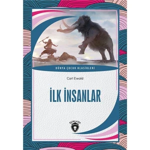 Dorlion Yayınları Ilk Insanlar Dünya Çocuk Klasikleri (7-12 Yaş) - Karl Ewald
