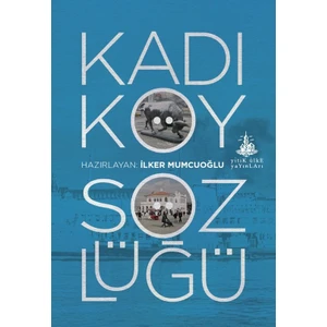 Kadıköy Sözlüğü - İlker Mumcuoğlu