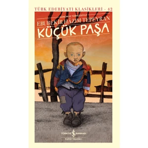 Küçük Paşa - Ciltli - Ebubekir Hazim Tepeyran
