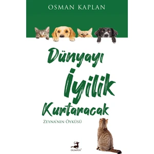 Dünyayı Iyilik Kurtaracak - Osman Kaplan