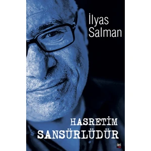 Hasretim Sansürlüdür-İlyas Salman