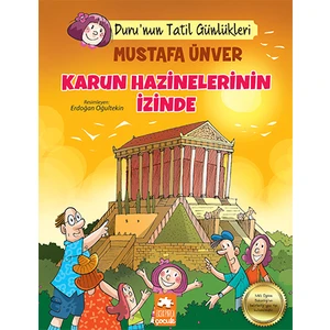 Duru’nun Tatil Günlükleri - Karun Hazinelerinin İzinde - Mustafa Ünver