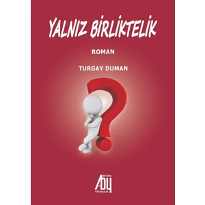 Yalnız Birliktelik - Turgay Duman