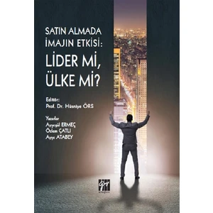 Satın Almada Imajın Etkisi: Lider Mi Ülke Mi? - Ayşe Atabey