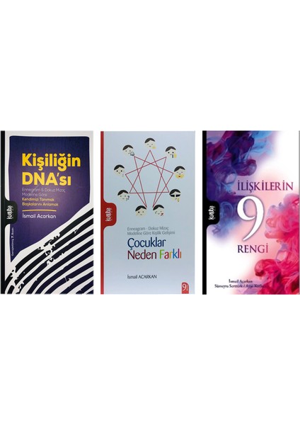 Kişiliğin Dna'sı - Çocuklar Neden Farklı - Ilişkilerin 9 Rengi - Ismail Acarkan (3 Kitap Set)