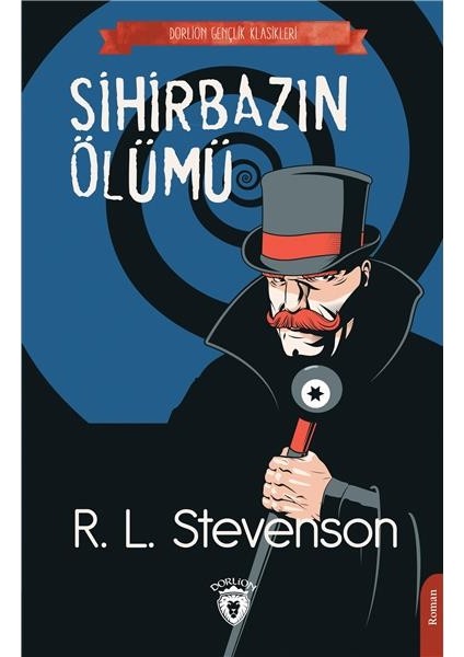 Sihirbazın Ölümü (Dorlion Gençlik Klasikleri) - R.L. Stevenson