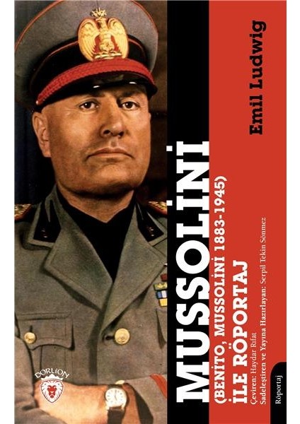Mussolini (Benito, Mussolini 1883-1945) Ile Röportaj - Emil Ludwig