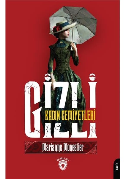 Gizli Kadın Cemiyetleri - Marianne Monestier