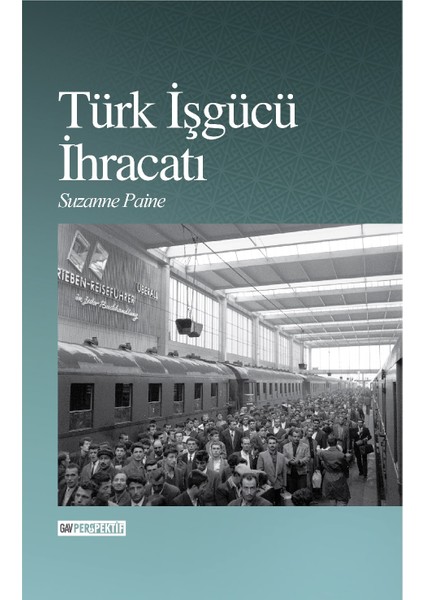 Türk Işgücü Ihracatı - Suzanne Paine (Ciltli)