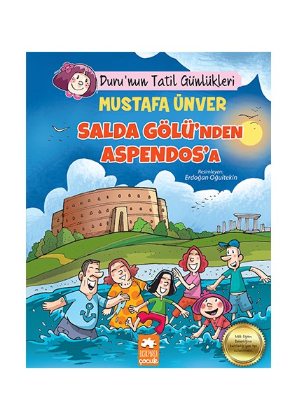 Duru’nun Tatil Günlükleri - Salda Gölü’nden Aspendos’a - Mustafa Ünver