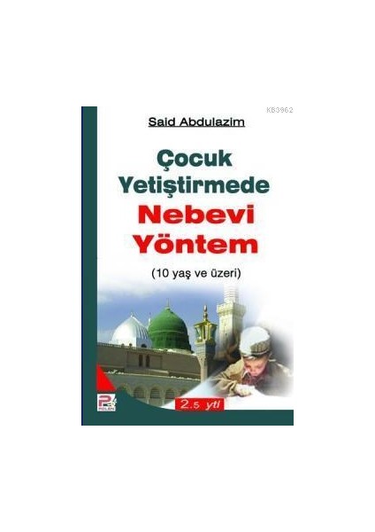 Çocuk Yetiştirmede Nebevi Yöntem (10 Yaş ve Üzeri)