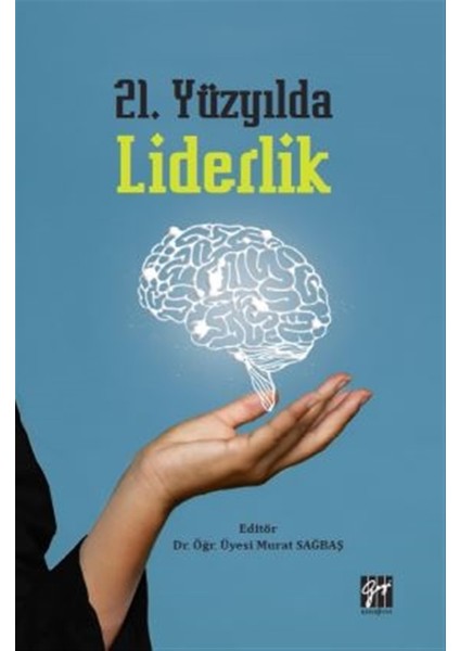 21. Yüzyılda Liderlik - Murat Sağbaş