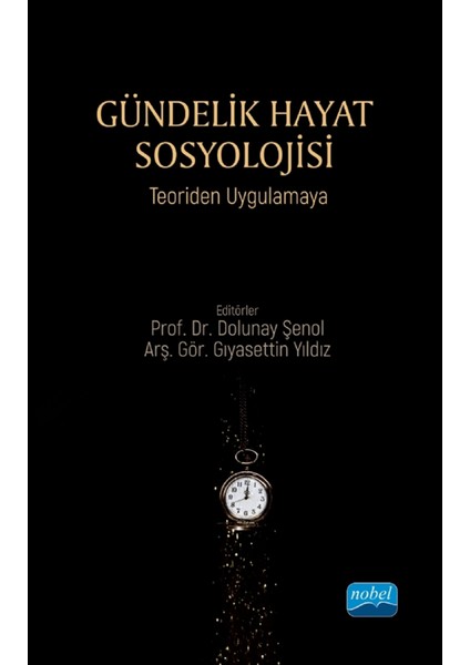 Nobel Akademik Yayıncılık Gündelik Hayat Sosyolojisi - Dolunay Şenol