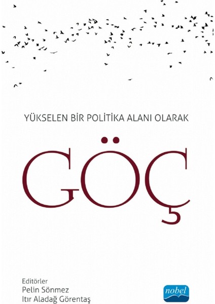 Yükselen Bir Politika Alanı Olarak Göç - Pelin Sönmez