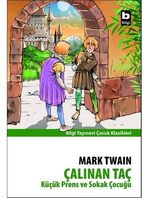 Küçük Prens Ve Sokak Çocuğu :Çalınan Taç - Mark Twain