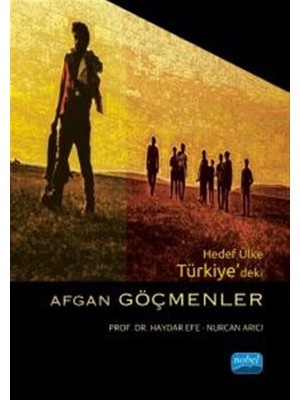 Hedef Ülke Türkiye'deki Afgan Göçmenler - Haydar Efe