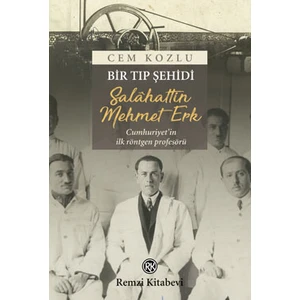 Bir Tıp Şehidi: Salahattin Mehmet Erk