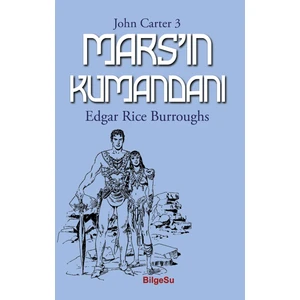 BilgeSu Yayıncılık Mars’ın Kumandanı - Edgar Rice Burroughs