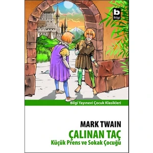 Küçük Prens Ve Sokak Çocuğu :Çalınan Taç - Mark Twain