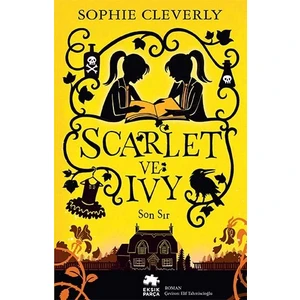 Scarlet ve Ivy 6 - Son Sır - Sophie Cleverly