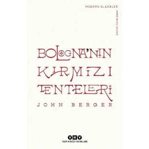 Bologna'nın Kırmızı Tenteleri - John Berger