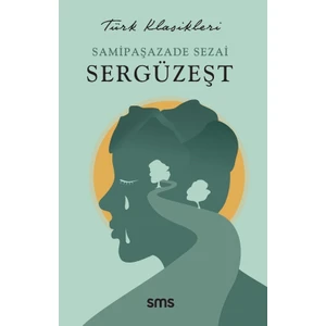 Sergüzeşt - Samipaşazade Sezai