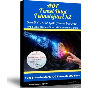 Enine Boyuna Eğitim AÖF Temel Bilgi Teknolojileri 1-2 (Çıkmış ve Çıkacak Sorular)