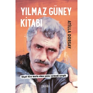 Yılmaz Güney Kitabı - Atillâ Dorsay