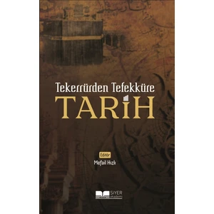 Tekerrürden Tefekküre Tarih - Mefail Hızlı