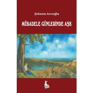 Mübadele Günlerinde Aşk - Şebnem Avcıoğlu