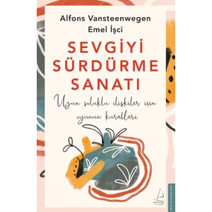Sevgiyi Sürdürme Sanatı - Alfons Vansteenwegen & Emel İşci