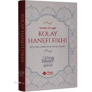 Sorulu Cevaplı Kolay Hanefi Fıkhı - Şeyh Ebu Zerr Hüseyin El Fadili (Ciltli)