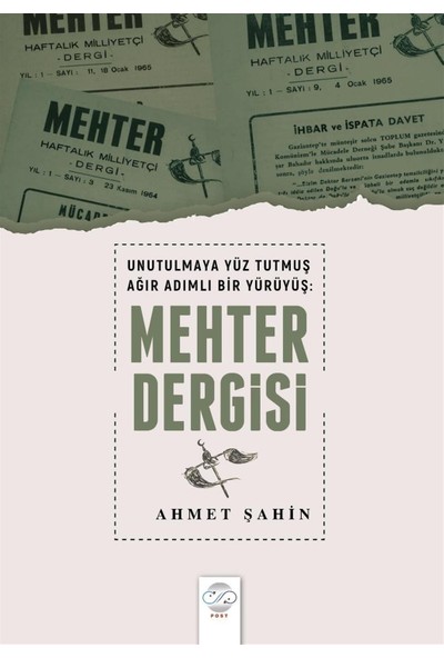 Unutulmaya Yüz Tutmuş Ağır Adımlı Bir Yürüyüş: Mehter Dergisi - Ahmet Şahin