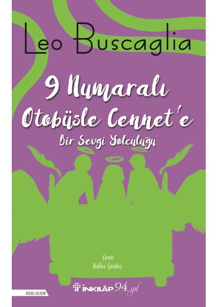 9 Numaralı Otobüsle Cennet’e Bir Sevgi Yolculuğu - Leo Buscaglia