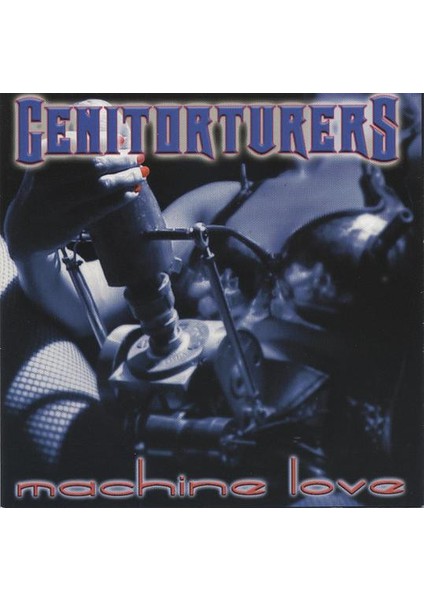 Genitorturers – Machine Love CD