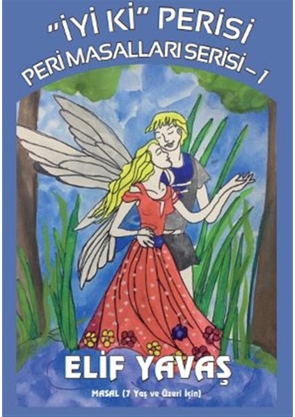 Iyi Ki Perisi - Peri Masalları Serisi 1 - Elif Yavaş