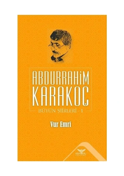 Vur Emri - Bütün Şiirleri 1 - Abdurrahim Karakoç