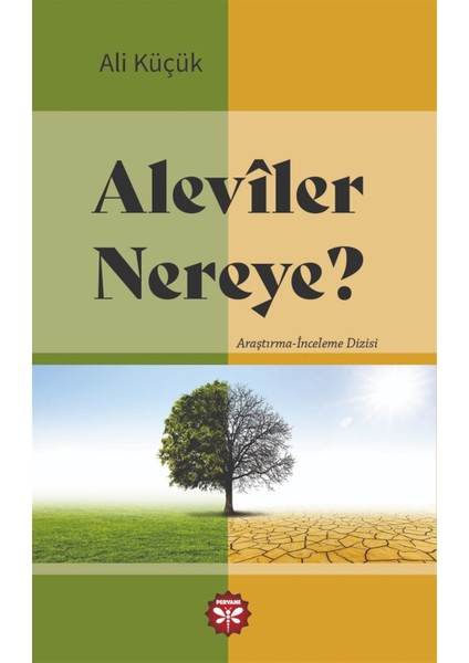 Aleviler Nereye - Ali Küçük