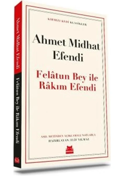 Felatun Bey Ile Rakım Efendi - Ahmed Midhat Efendi