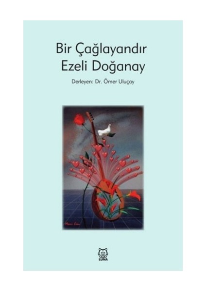 Bir Çağlayandır Ezeli Doğanay - Ömer Uluçay
