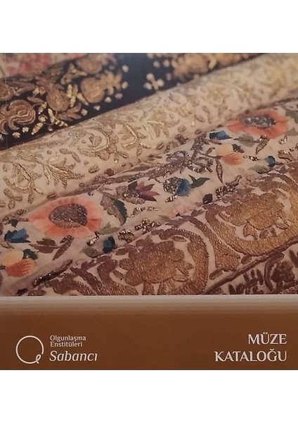 Müze Kataloğu Sabancı Olgunlaştırma Enstitüleri