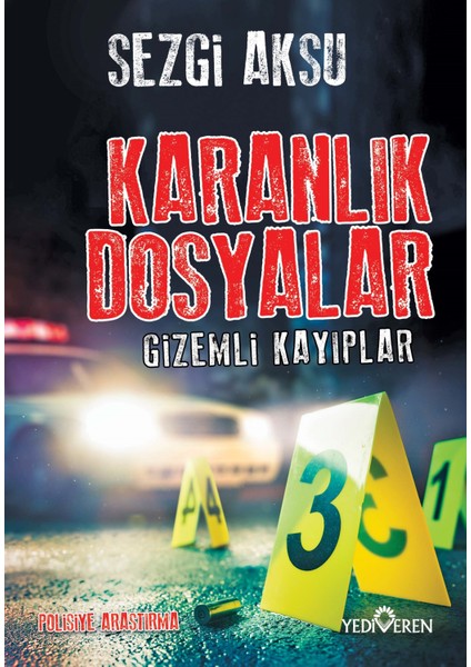 Karanlık Dosyalar - Gizemli Kayıplar - Sezgi Aksu